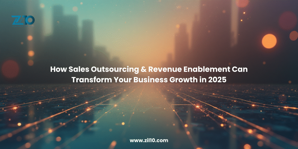 How Sales Outsourcing & Revenue Enablement Can Transform Your Business Growth in 2025
